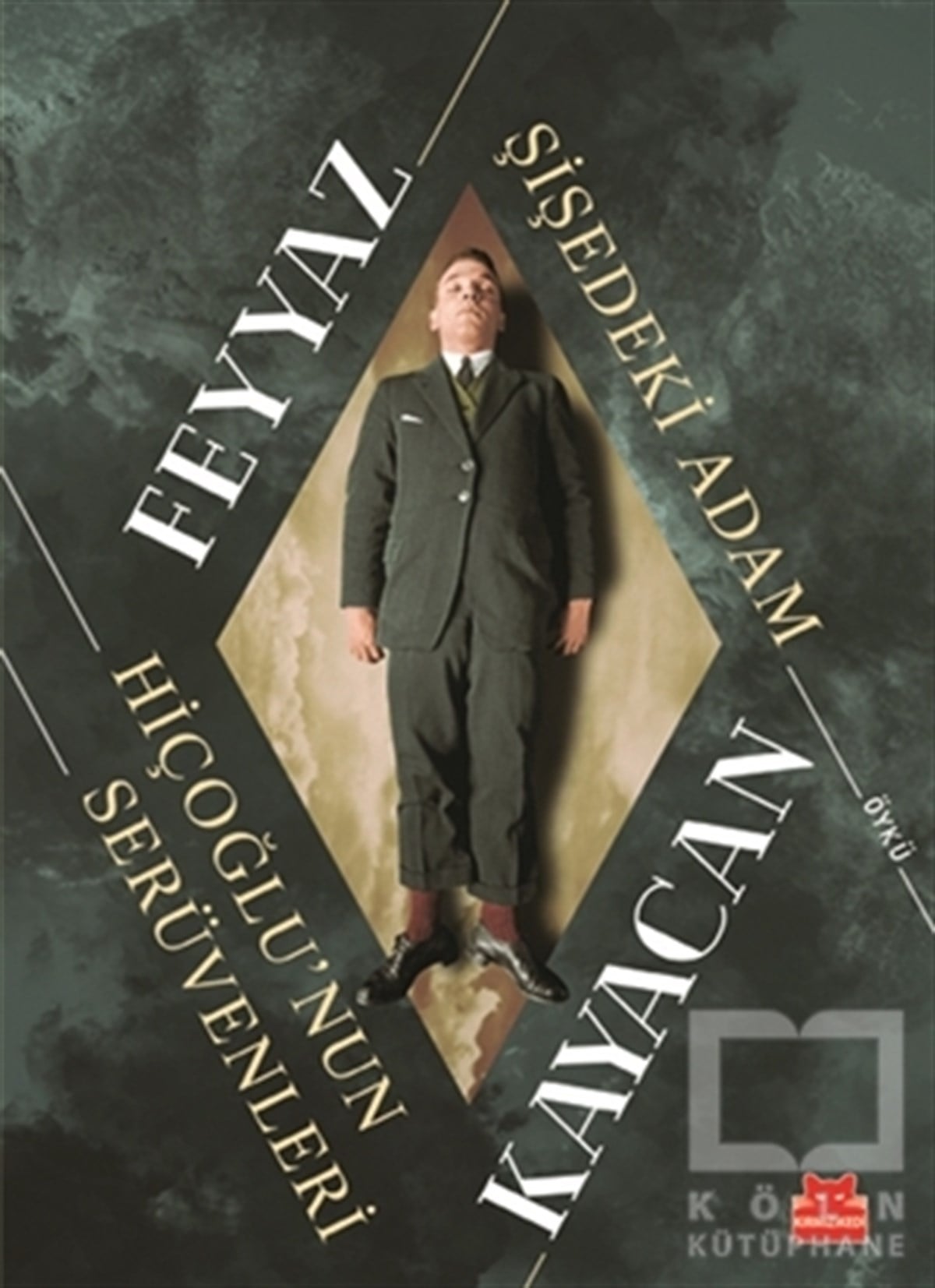 Feyyaz KayacanÖyküŞişedeki Adam