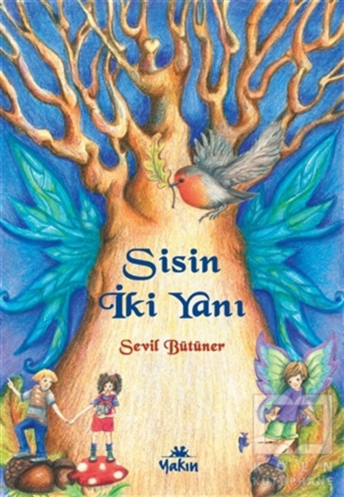 Sevil BütünerÇocuk RomanlarıSisin İki Yanı