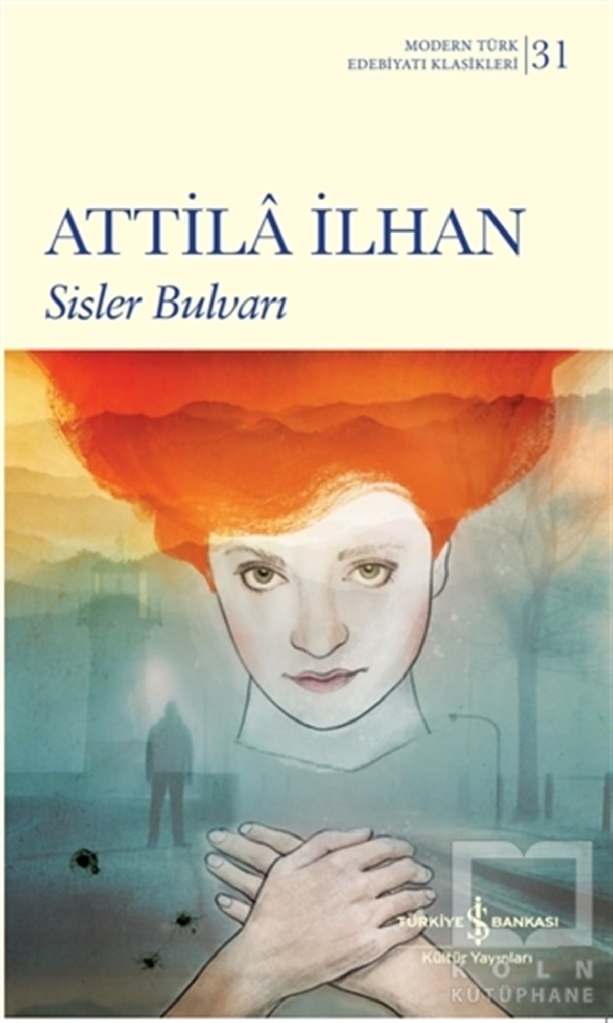 Attila İlhanTürk Edebiyatı KitaplarıSisler Bulvarı