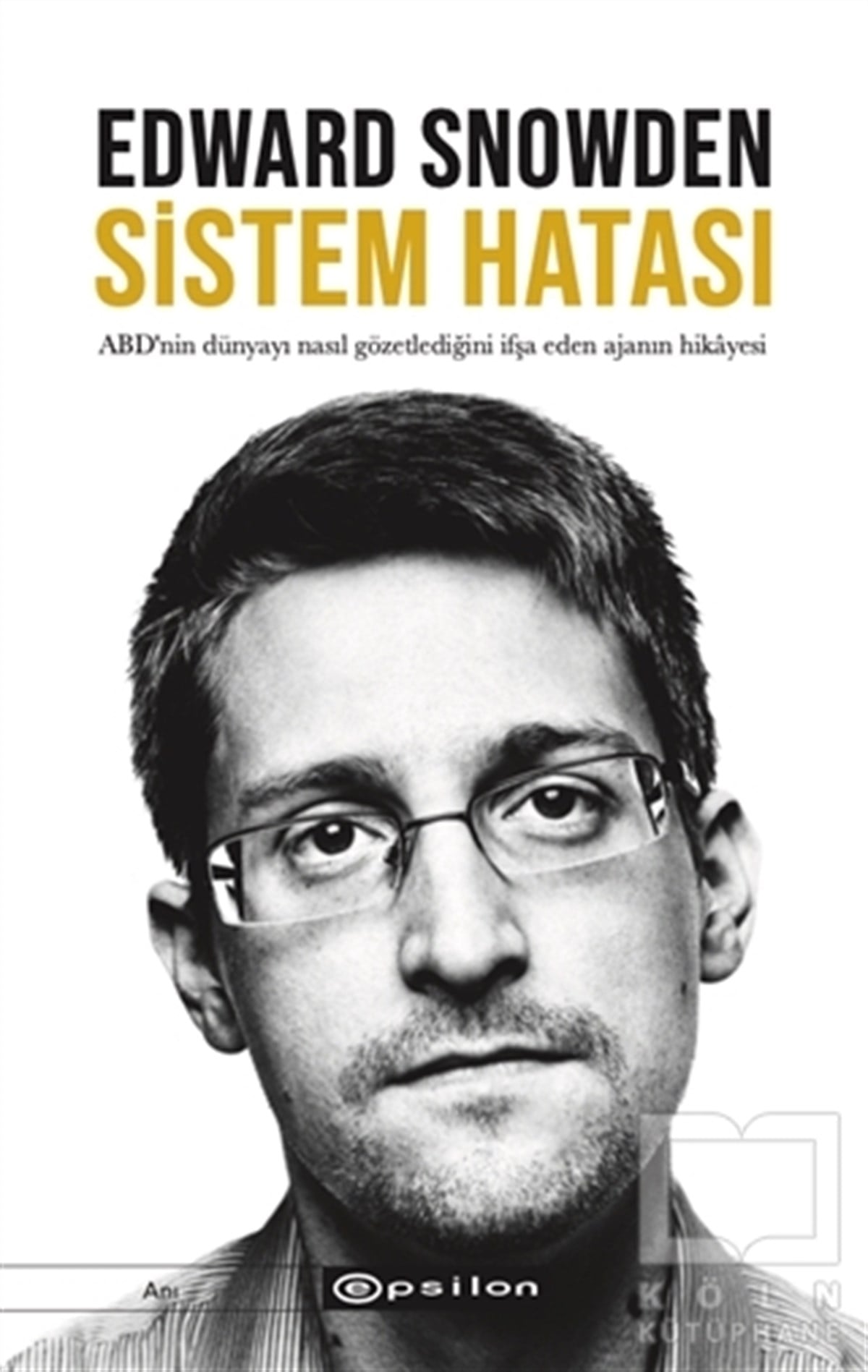 Edward SnowdenAnı & Mektup & Günlük KitaplarıSistem Hatası