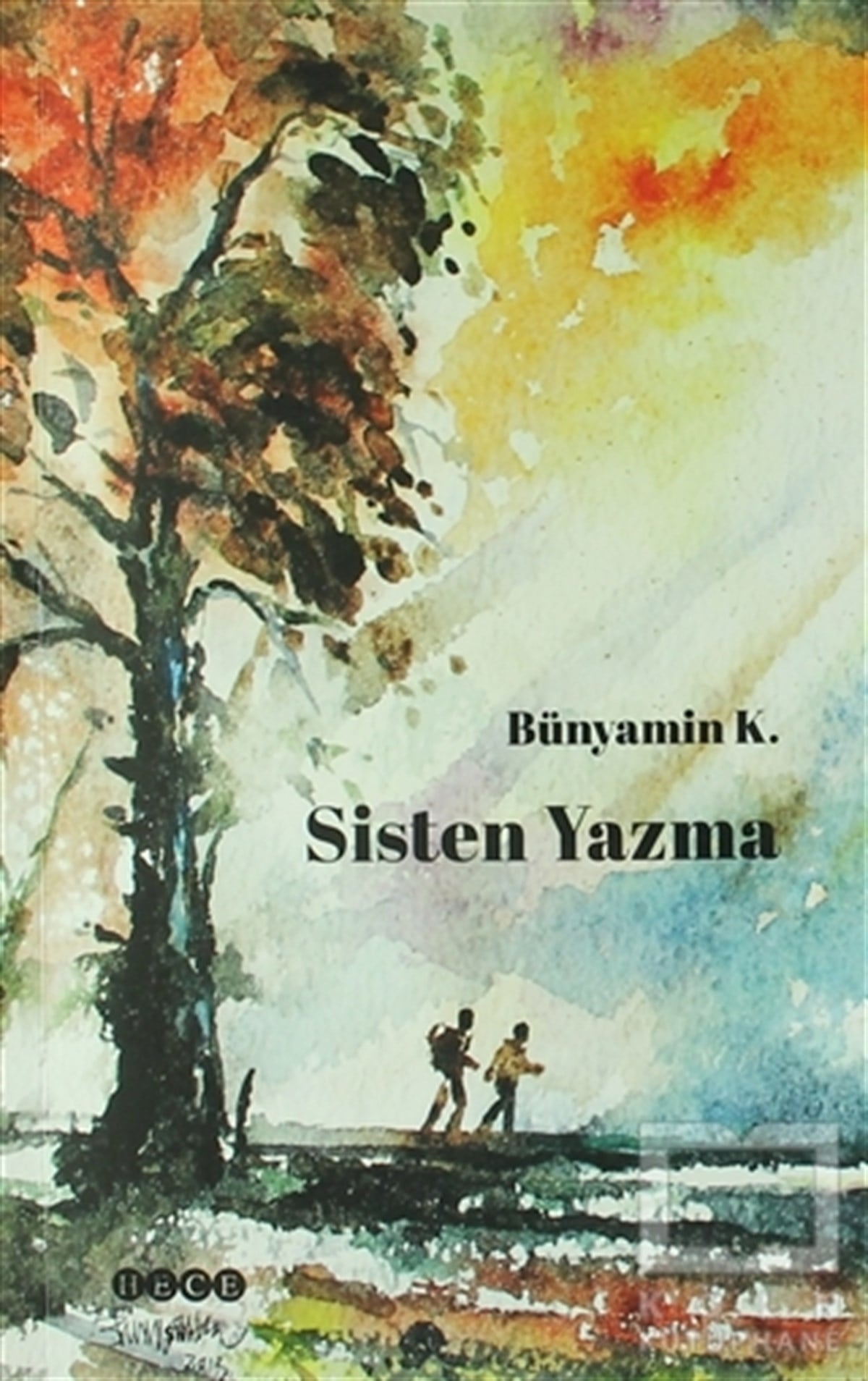 Bünyamin K.ŞiirSisten Yazma