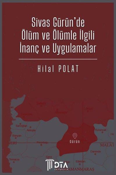 Hilal PolatAntropolojiSivas Gürün'de Ölüm ve Ölümle İlgili İnanç ve Uygulamalar