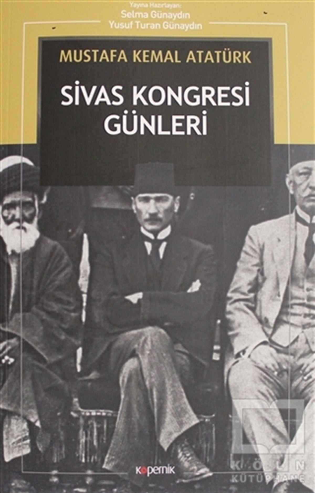 Mustafa Kemal AtatürkTürkiye ve Cumhuriyet TarihiSivas Kongresi Günleri