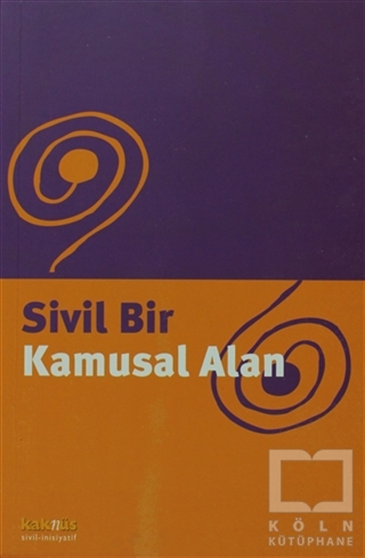 EdisyonSiyaset BilimiSivil Bir Kamusal Alan