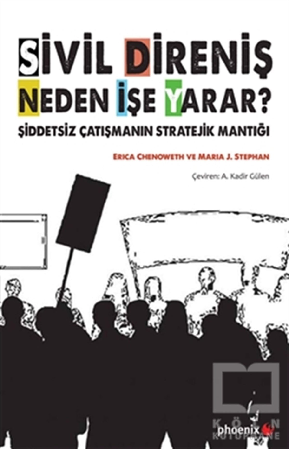 Erica ChenowethSiyaset BilimiSivil Direniş Neden İşe Yarar?
