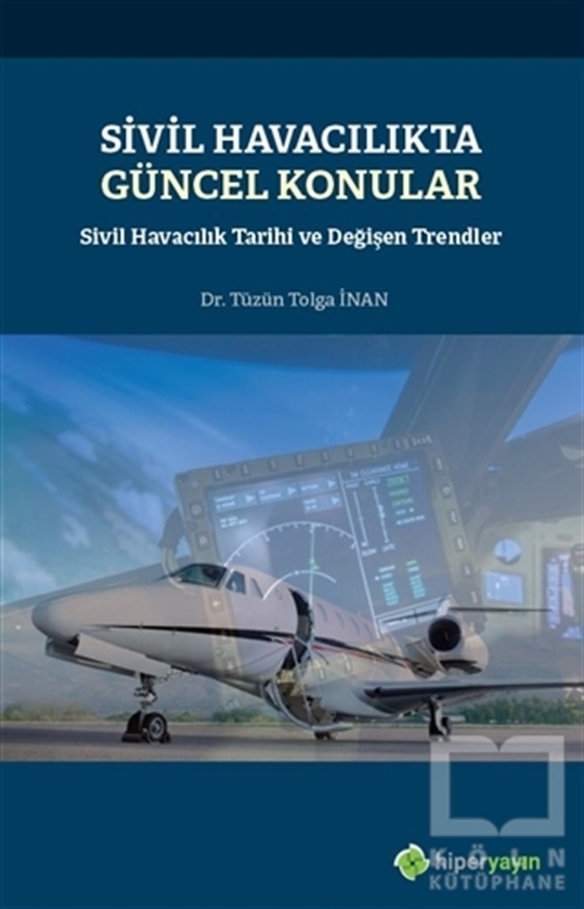 Tüzün Tolga İnanDiğerSivil Havacılıkta Güncel Konular