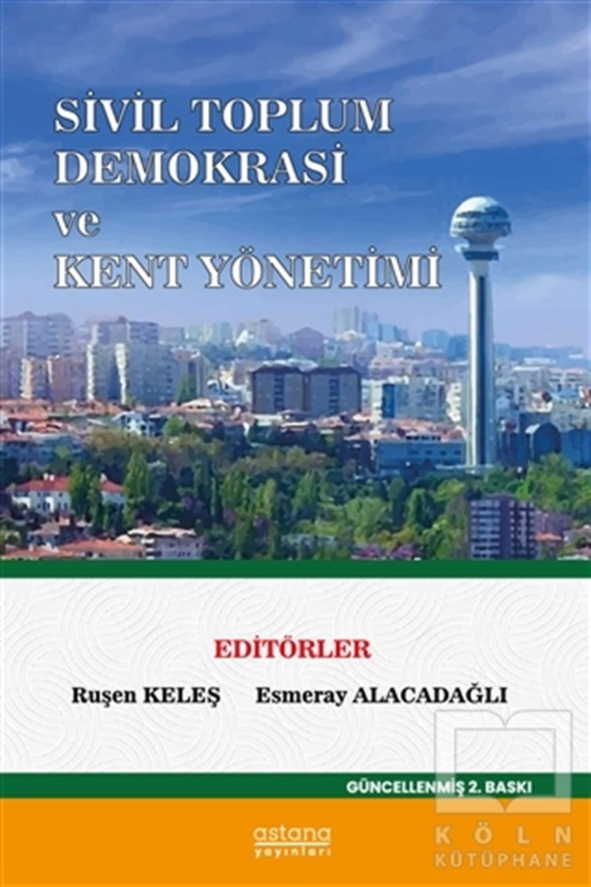 Ruşen KeleşDiğerSivil Toplum Demokrasi ve Kent Yönetimi