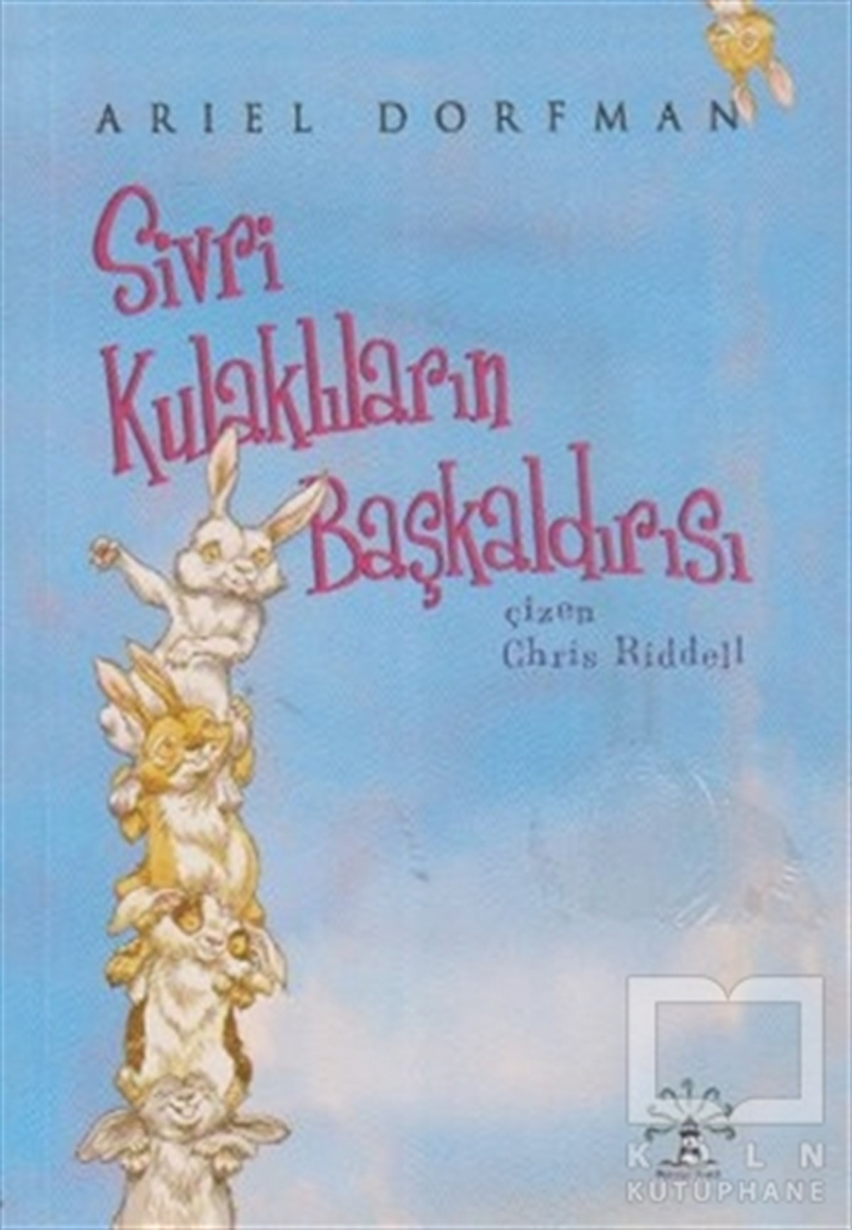 Ariel DorfmanRoman-ÖyküSivri Kulaklıların Başkaldırısı