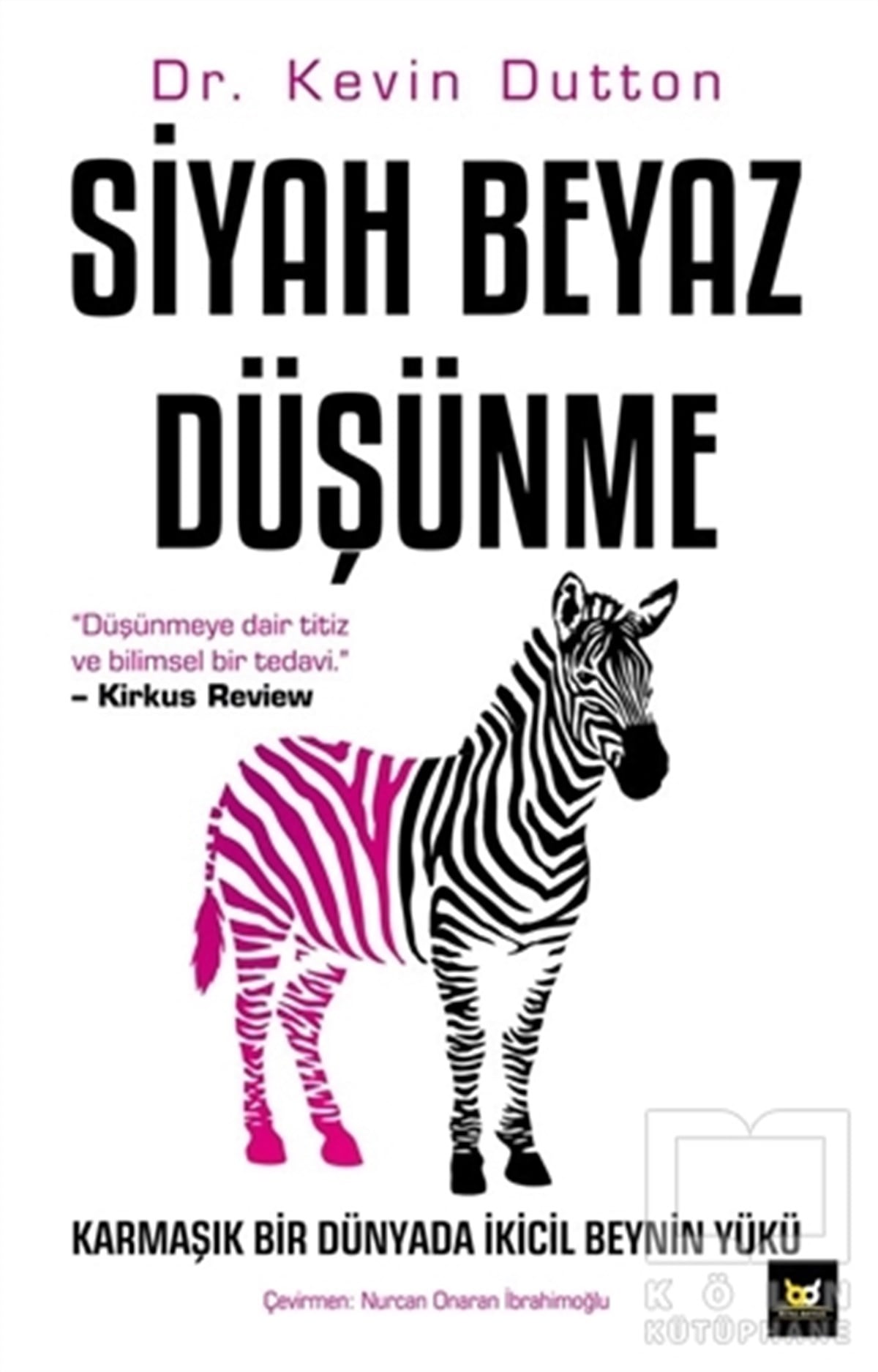 Kevin DuttonGelişim Psikolojisi KitaplarıSiyah Beyaz Düşünme