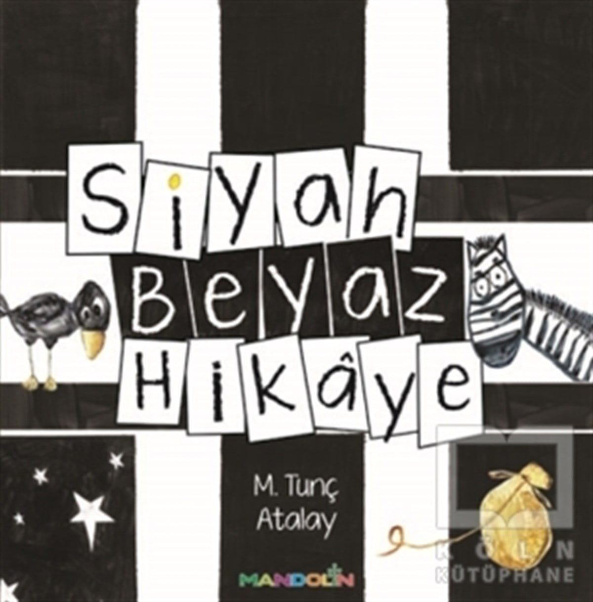 M.Tunç AtalayRoman-ÖyküSiyah Beyaz Hikaye
