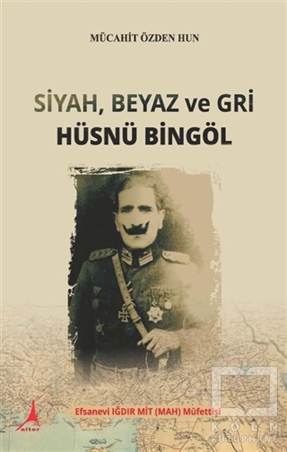 Mücahit Özden HunTürkiye ve Cumhuriyet Tarihi KitaplarıSiyah Beyaz ve Gri Hüsnü Bingöl