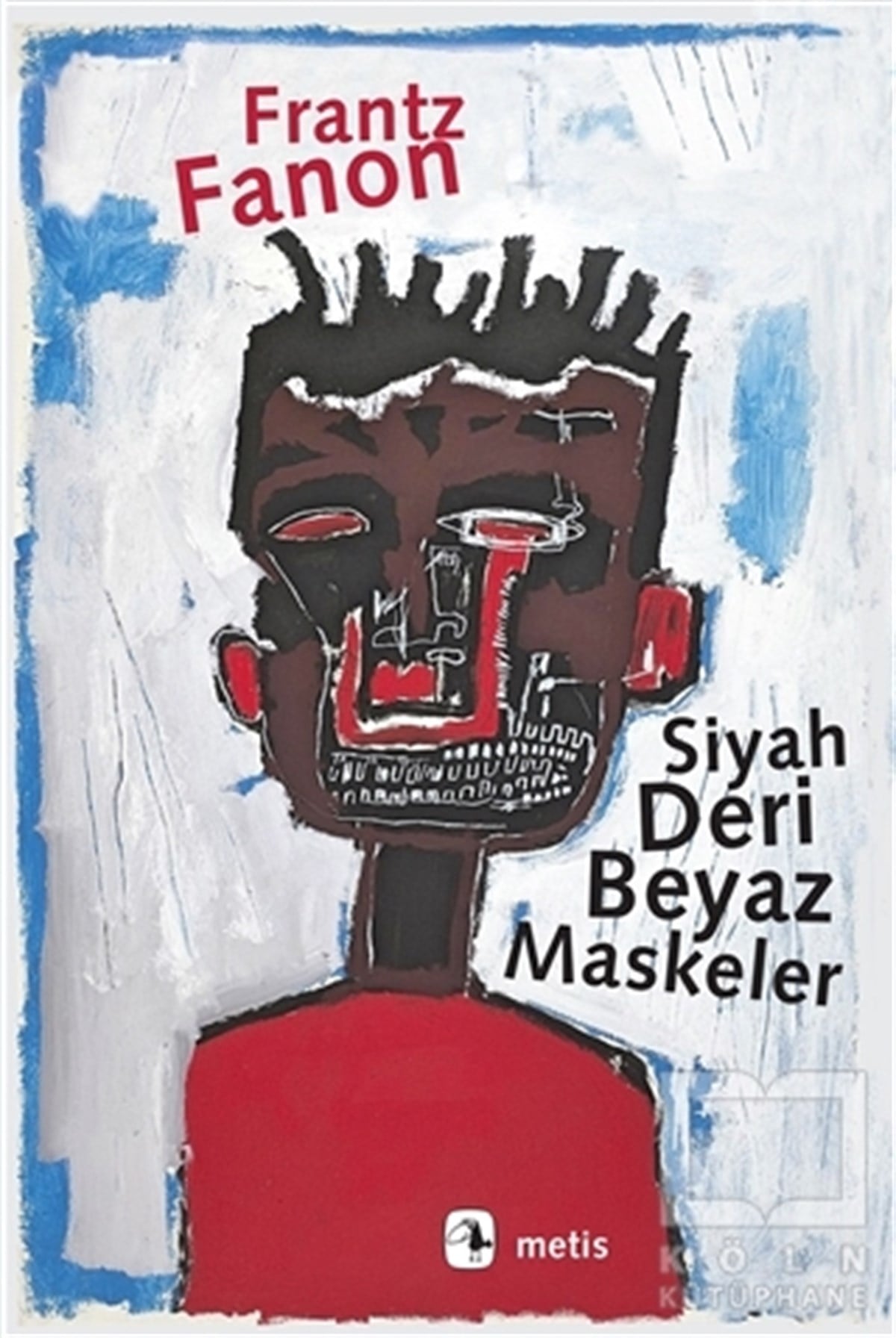 Frantz FanonSiyaset Felsefesi KitaplarıSiyah Deri Beyaz Maskeler