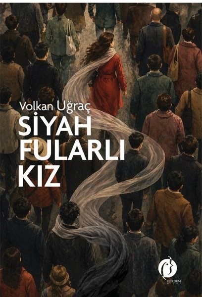 Volkan UğraçTürk RomaniSiyah Fularlı Kız