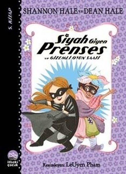 Dean HaleÇocuk Gençlik RomanlarıSiyah Giyen Prenses ve Gizemli Oyun Saati - 5. Kitap