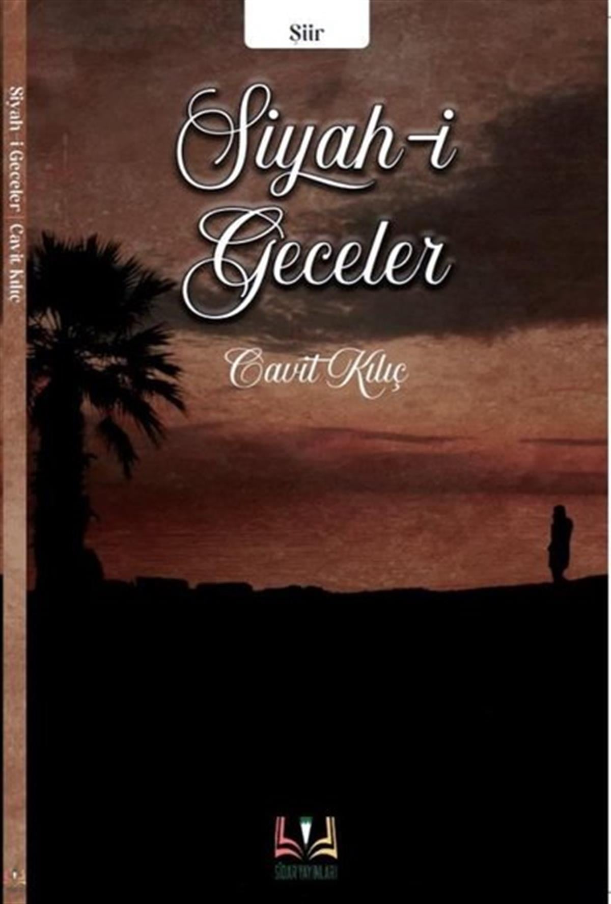 Cavit KılıçTürk ŞiiriSiyah-i Geceler