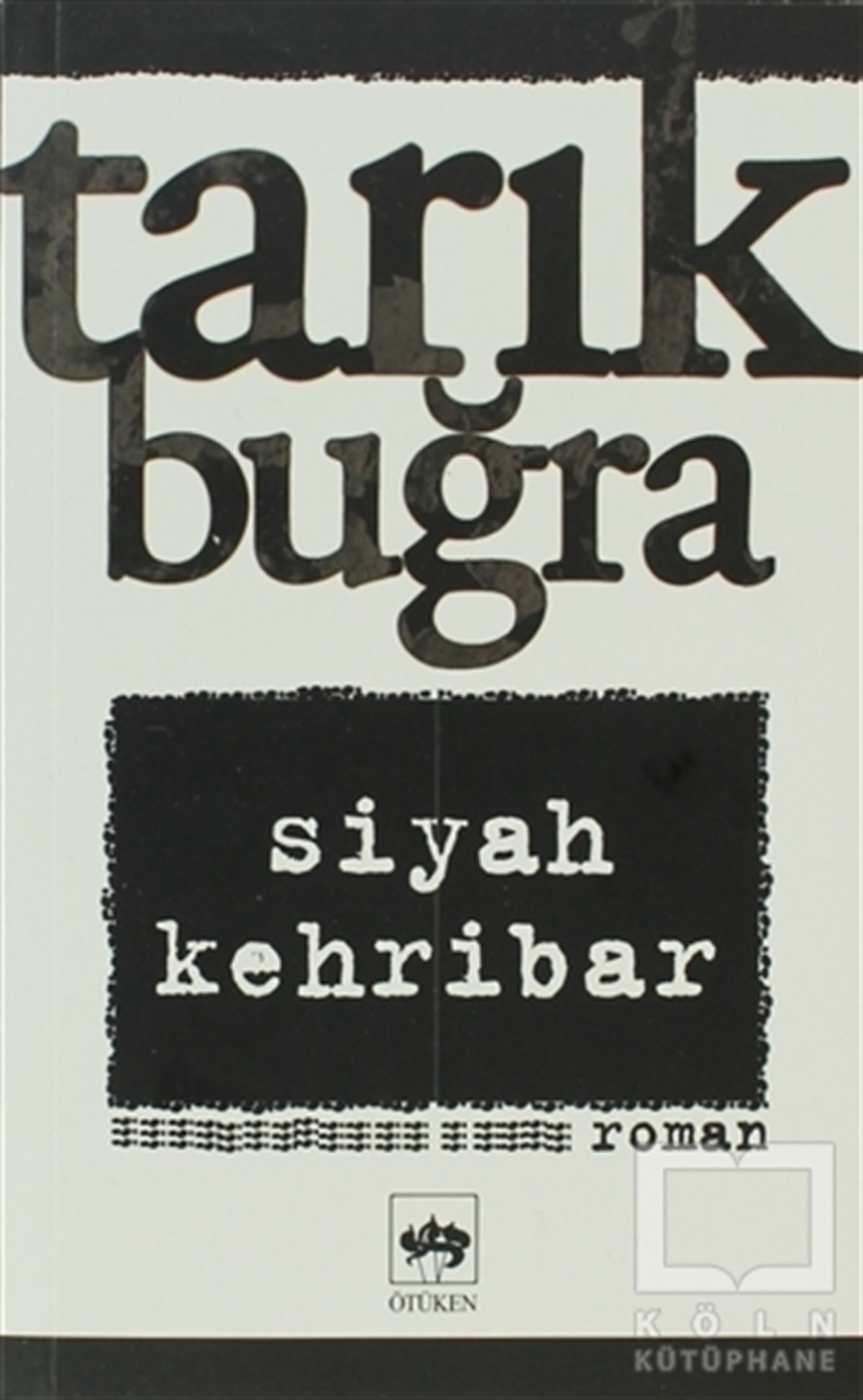 Tarık BuğraTürk EdebiyatıSiyah Kehribar Bütün Eserleri 15