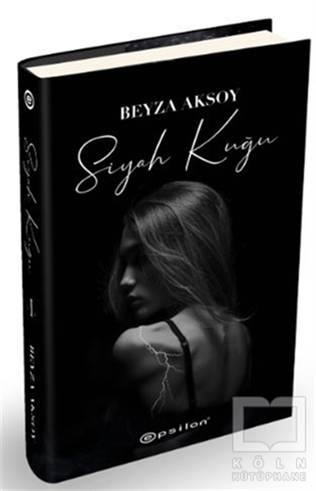 Beyza AksoyTürkçe RomanlarSiyah Kuğu (Ciltli)