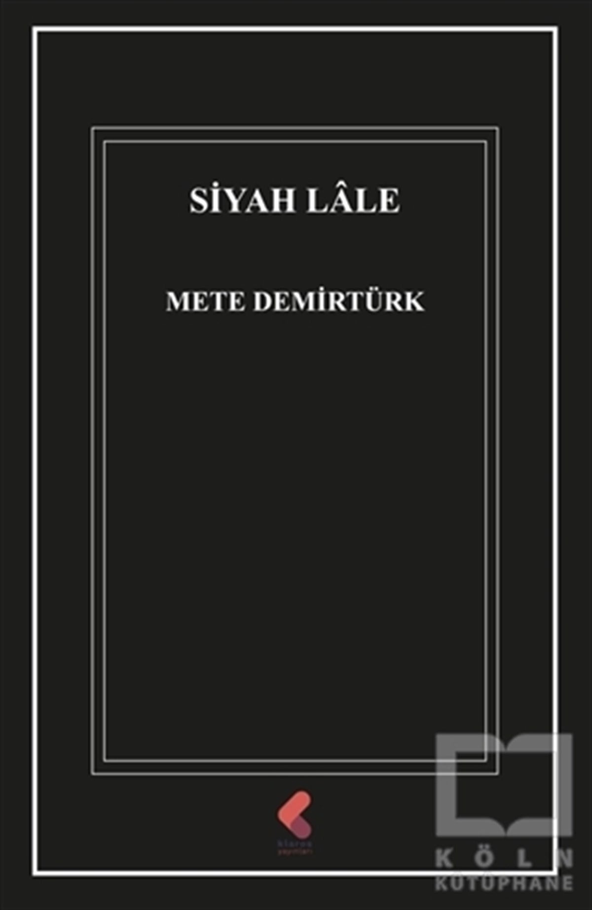Mete DemirtürkTürkçe Şiir KitaplarıSiyah Lale