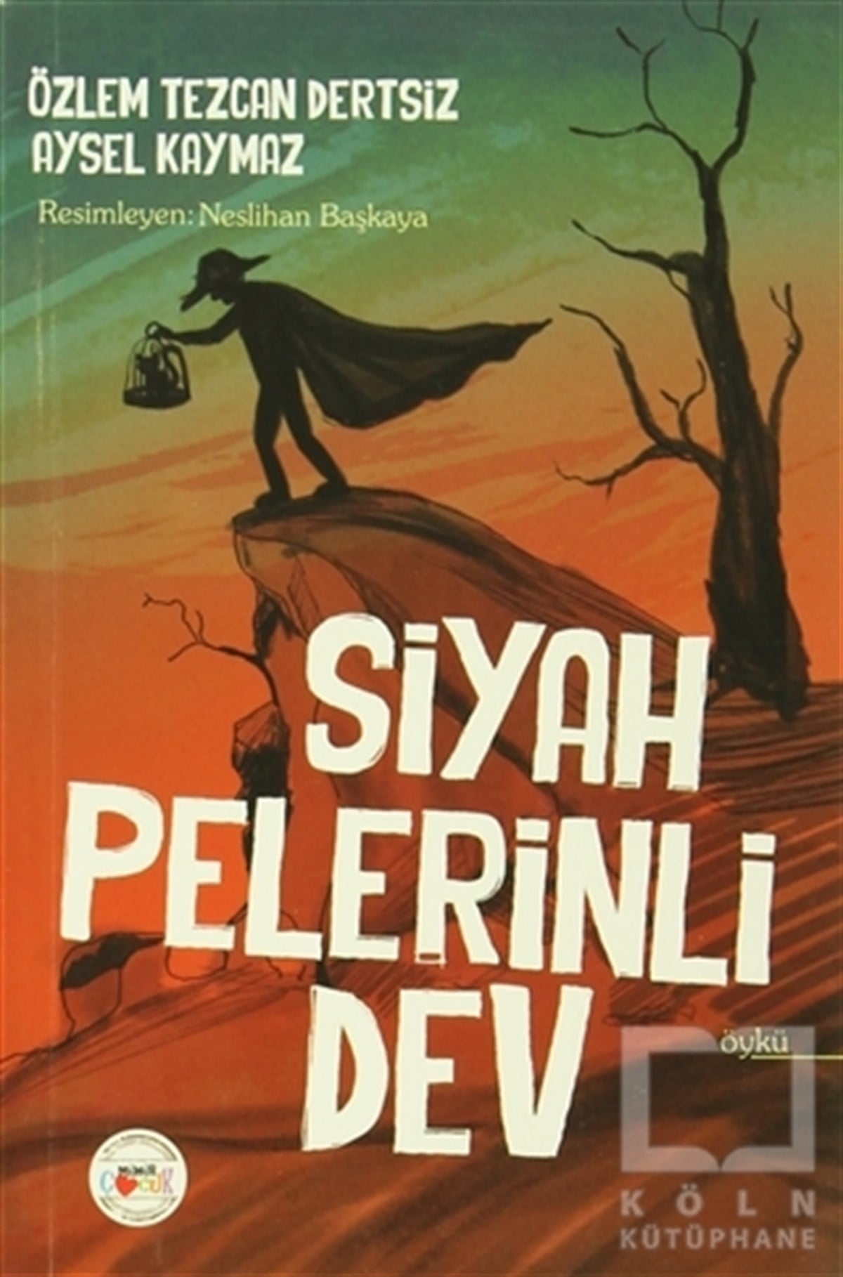 Özlem Tezcan DertsizRoman-ÖyküSiyah Pelerinli Dev