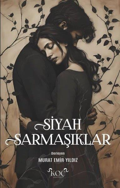 KolektifDeneme KitaplarıSiyah Sarmaşıklar