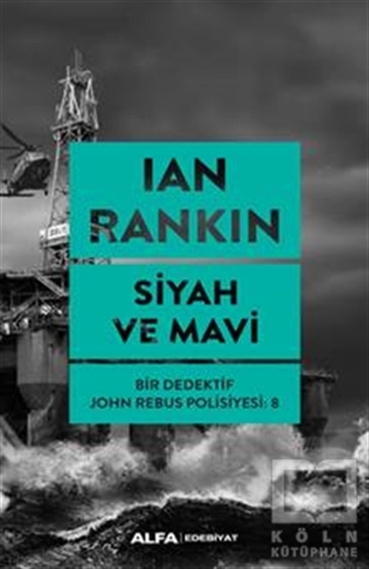 Ian RankinPolisiye Romanlar & Cinayet RomanlarıSiyah ve Mavi
