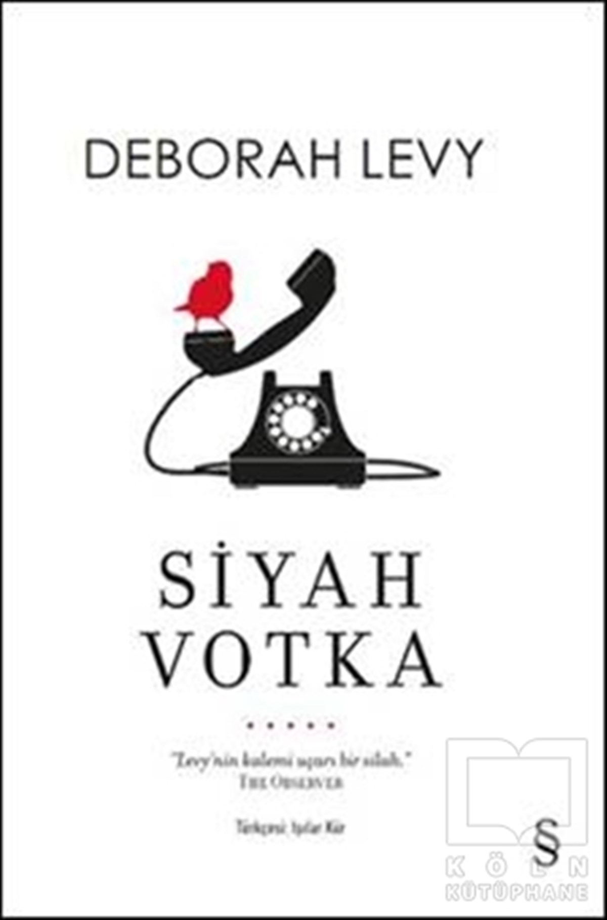 Deborah LevyRomanSiyah Votka