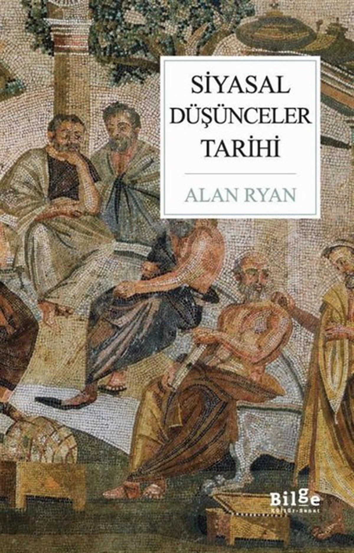 Alan RyanDünya Siyaseti ve PolitikasıSiyasal Düşünceler Tarihi
