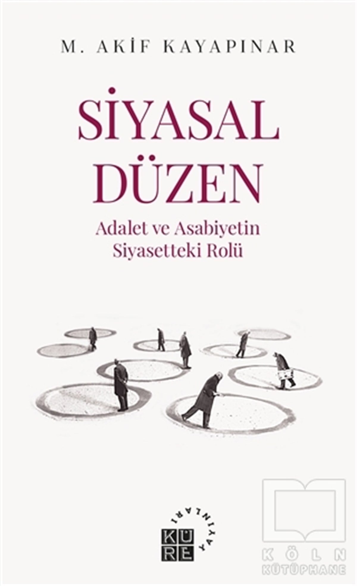 Mehmet Akif KayapınarDüşünce KitaplarıSiyasal Düzen