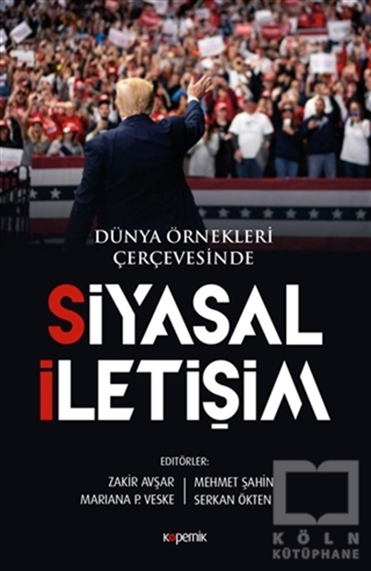 Zakir Avşarİletişim KitaplarıSiyasal İletişim - Dünya Örnekleri Çerçevesinde