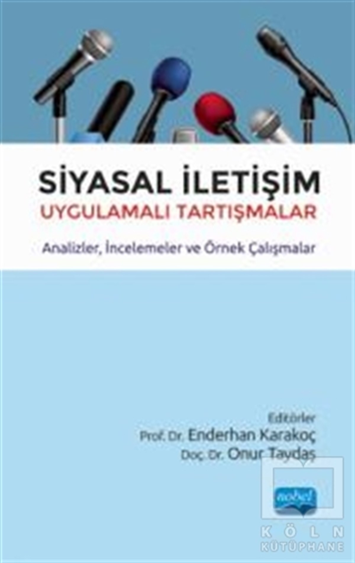 Enderhan KarakoçDiğerSiyasal İletişim Uygulamalı Tartışmalar