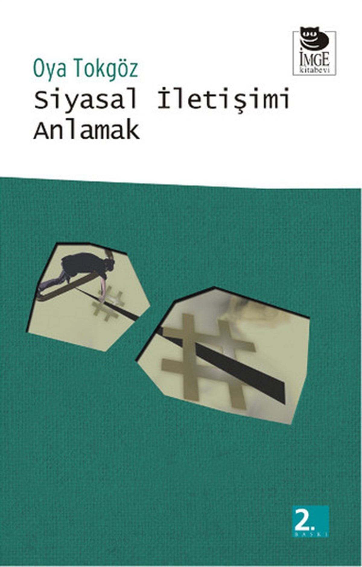Yavuz AloganGenel Politika & Siyaset Bilim & Siyaset Tarihi KitaplarıSiyasal İletişimi Anlamak