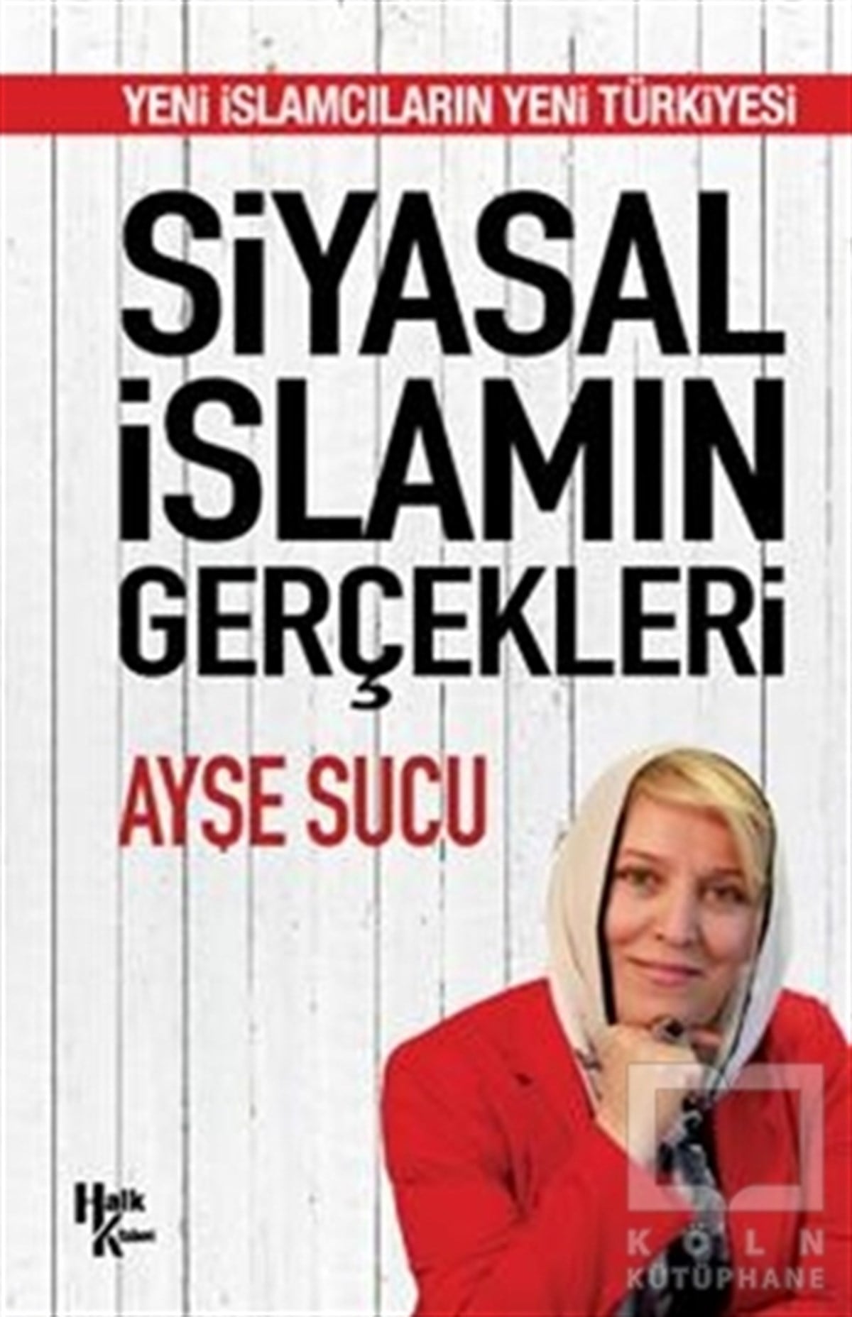 Ayşe SucuDiğerSiyasal İslamın Gerçekleri