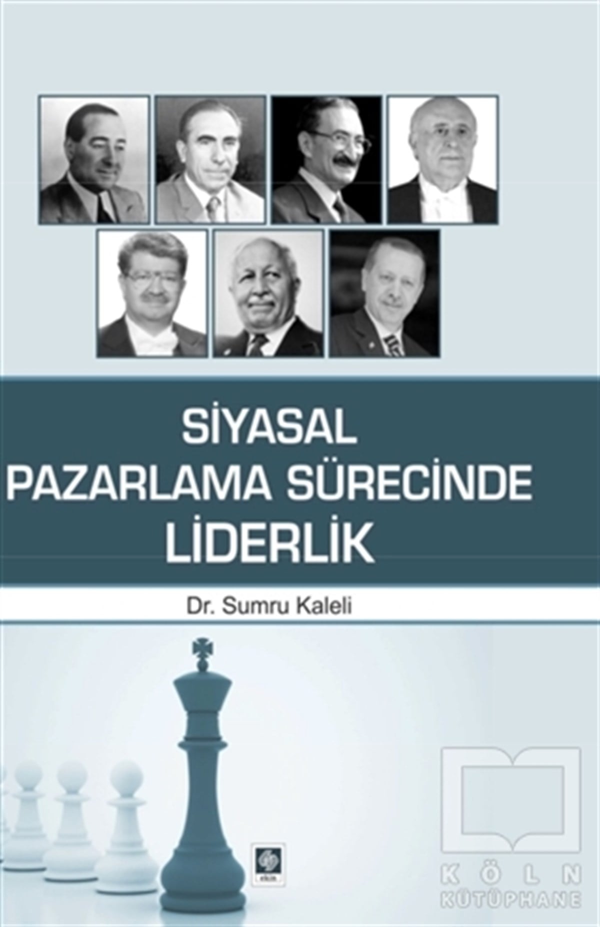 Sumru KaleliDiğerSiyasal Pazarlama Sürecinde Liderlik