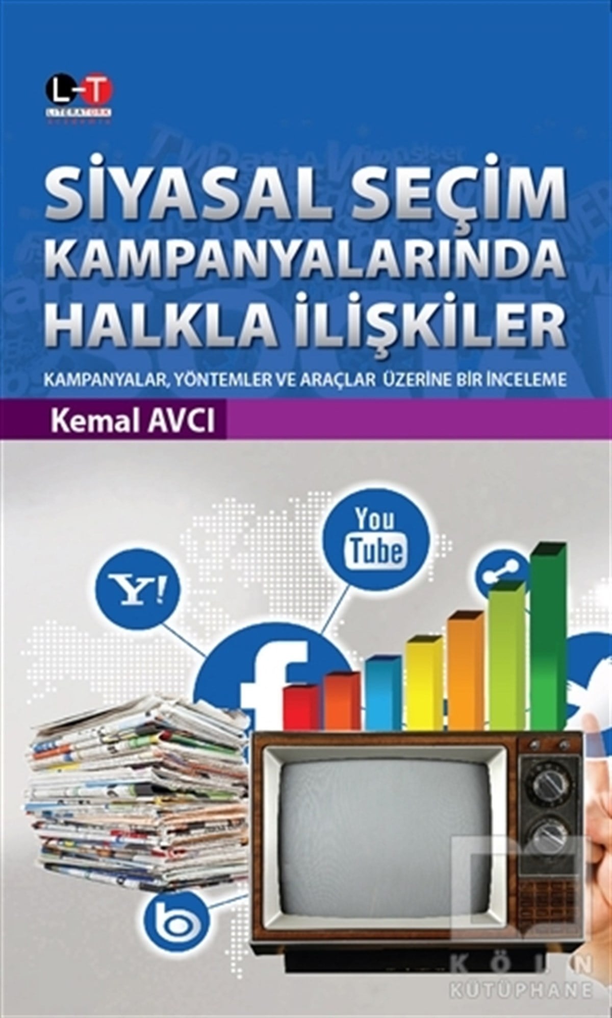 Kemal AvcıAraştırma-İncelemeSiyasal Seçim Kampanyalarında Halkla İlişkiler