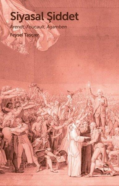 Köln KütüphaneFelsefe BilimiSiyasal Şiddet - Arendt Foucault Agamben