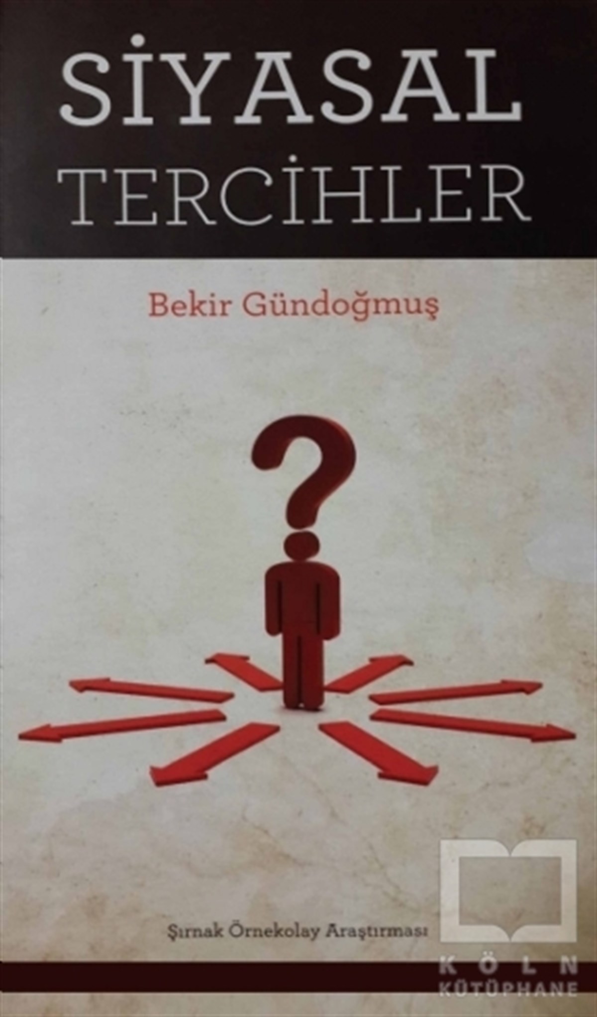 Bekir GündoğmuşAraştırma-İncelemeSiyasal Tercihler