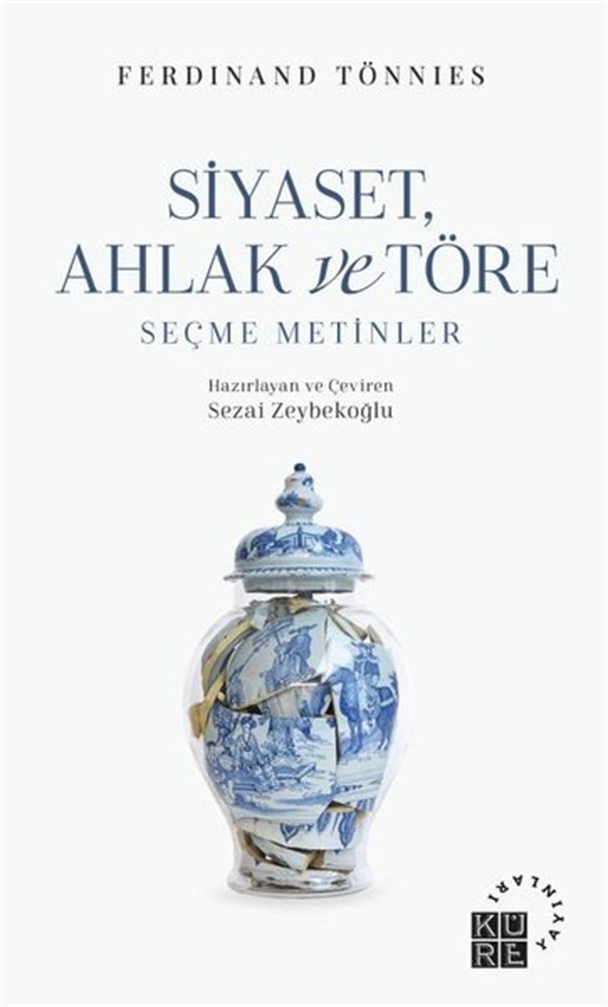 Ferdinand TönniesSosyoloji KitaplarıSiyaset Ahlak ve Töre - Seçme Metinler