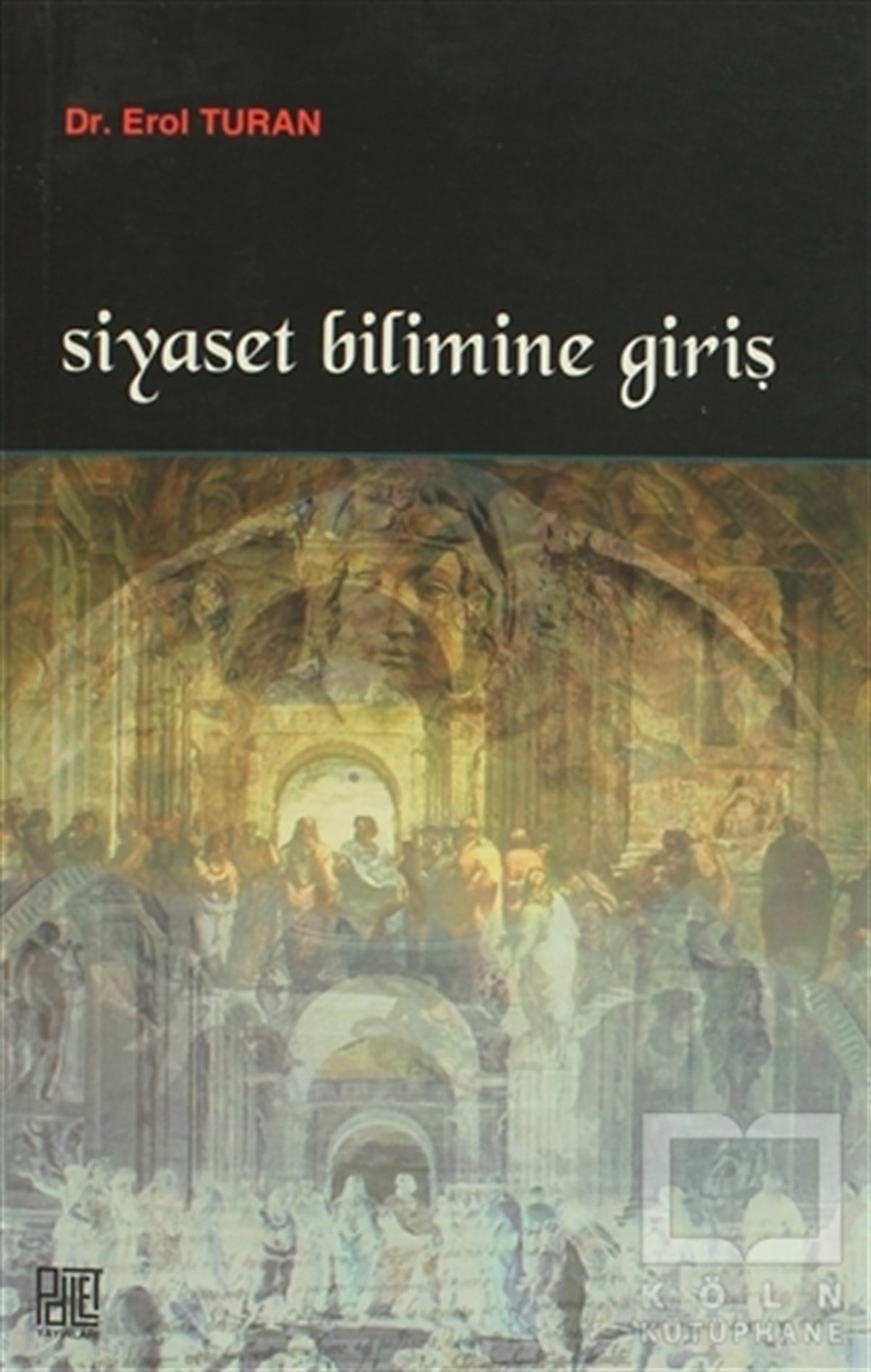 Erol TuranSiyaset BilimiSiyaset Bilimine Giriş