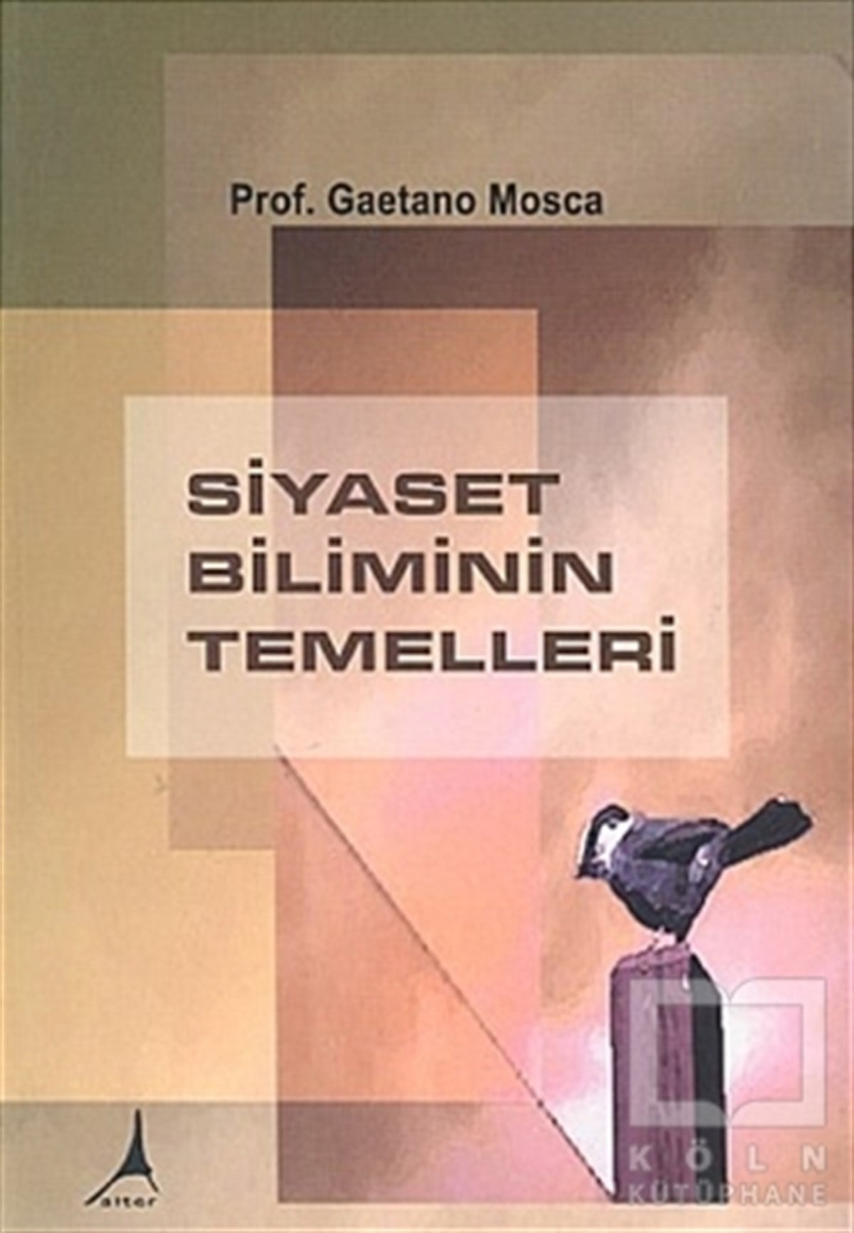 Geatano MoscaSiyaset BilimiSiyaset Biliminin Temelleri