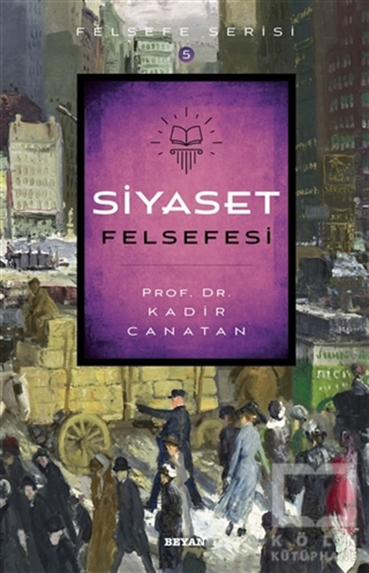 Kadir CanatanSiyaset FelsefesiSiyaset Felsefesi