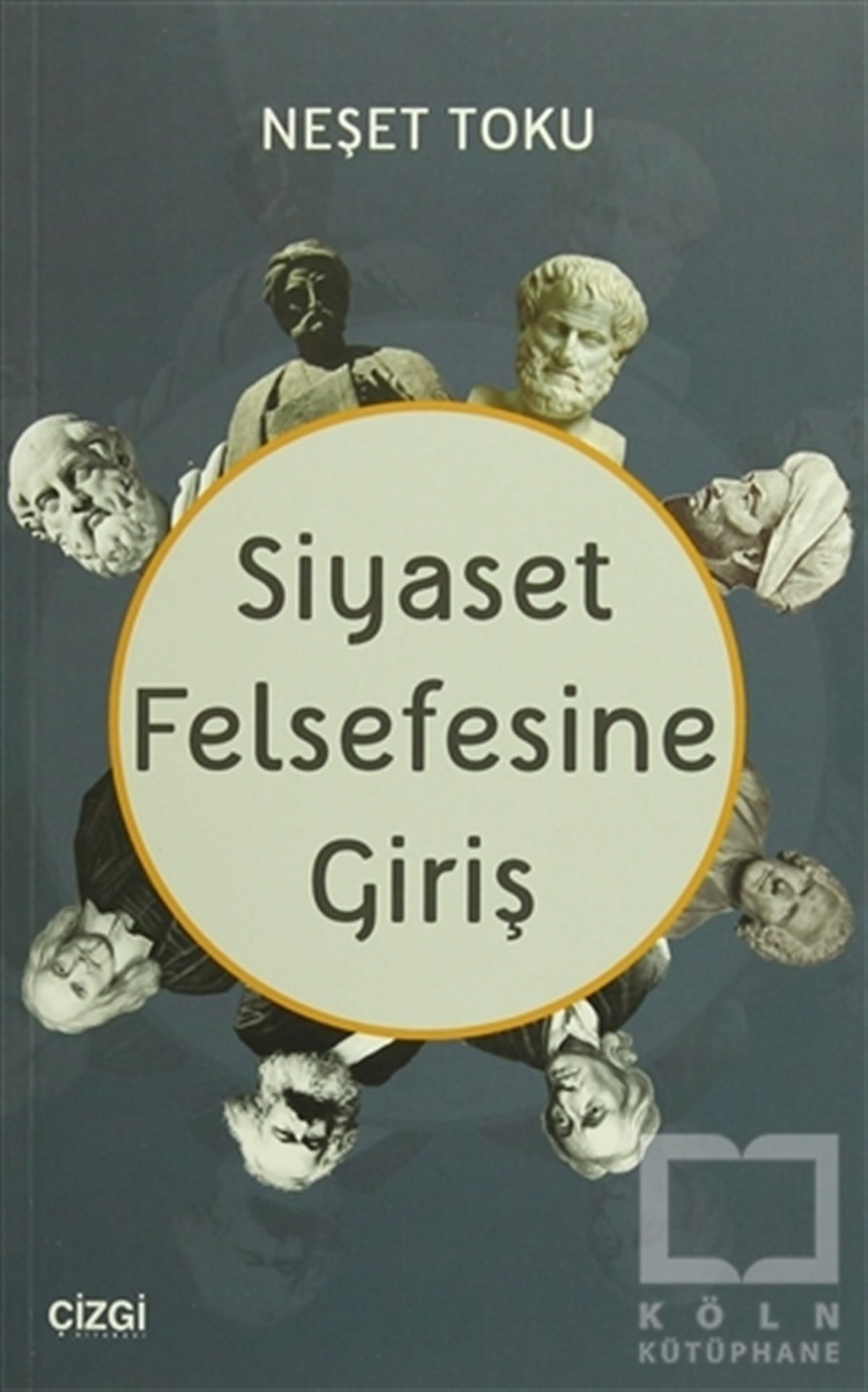 Neşet TokuSiyaset FelsefesiSiyaset Felsefesine Giriş