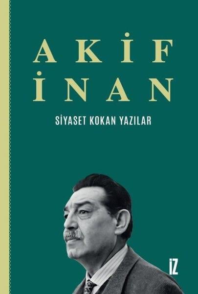 Akif İnanDeneme KitaplarıSiyaset Kokan Yazılar