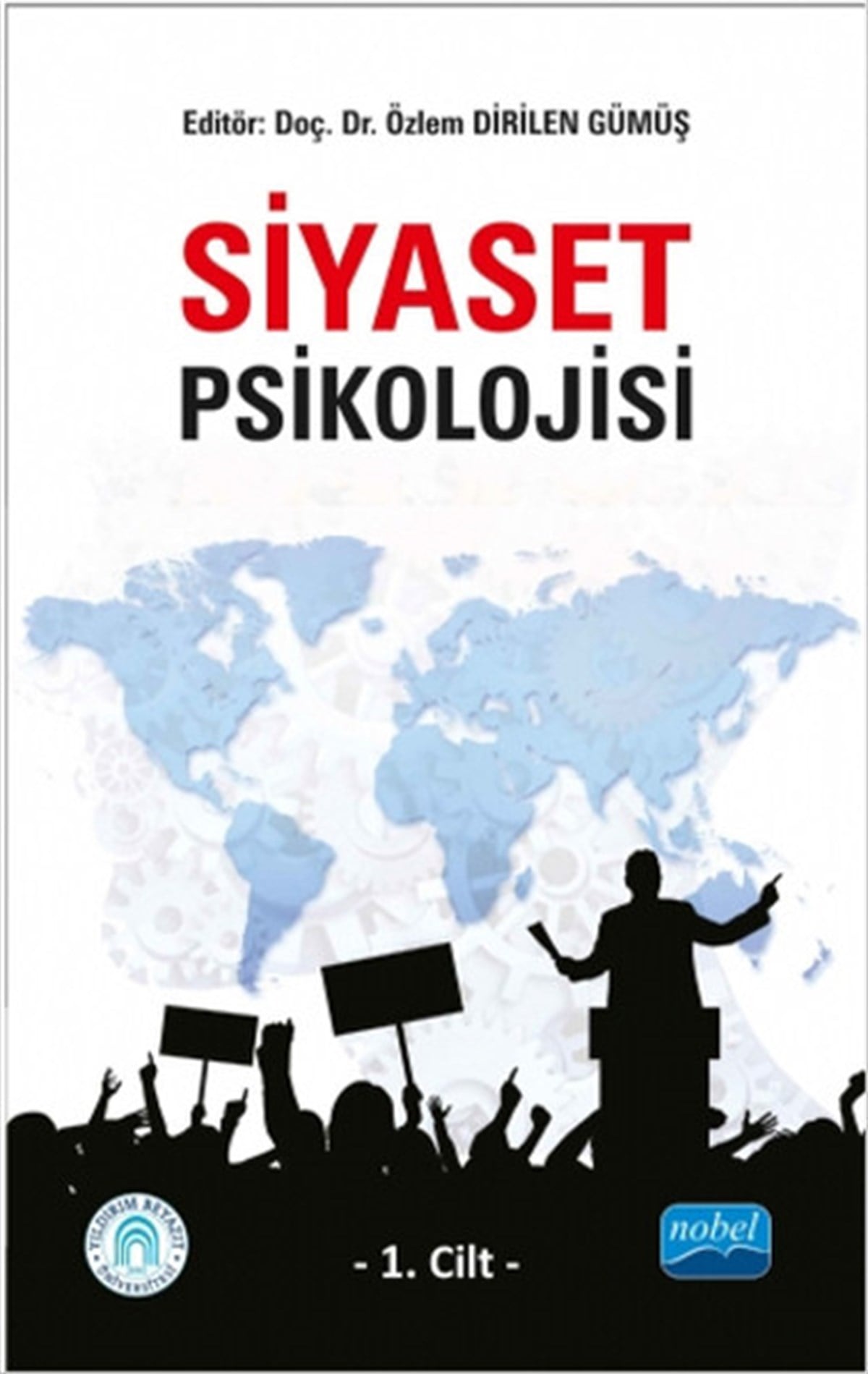 Özlem Dirilen GümüşEğitimSiyaset Psikolojisi - 1. Cilt