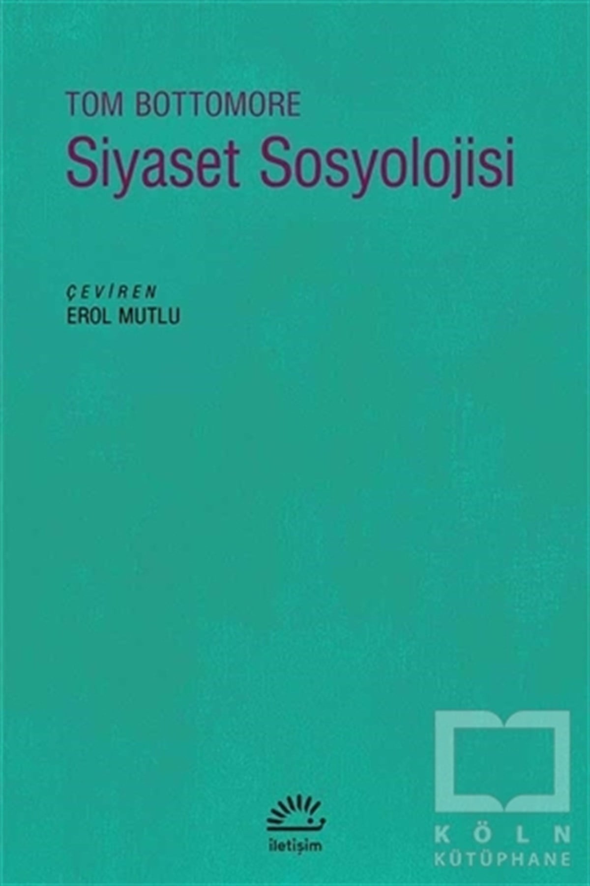 Tom BottomoreSiyaset SosyolojisiSiyaset Sosyolojisi
