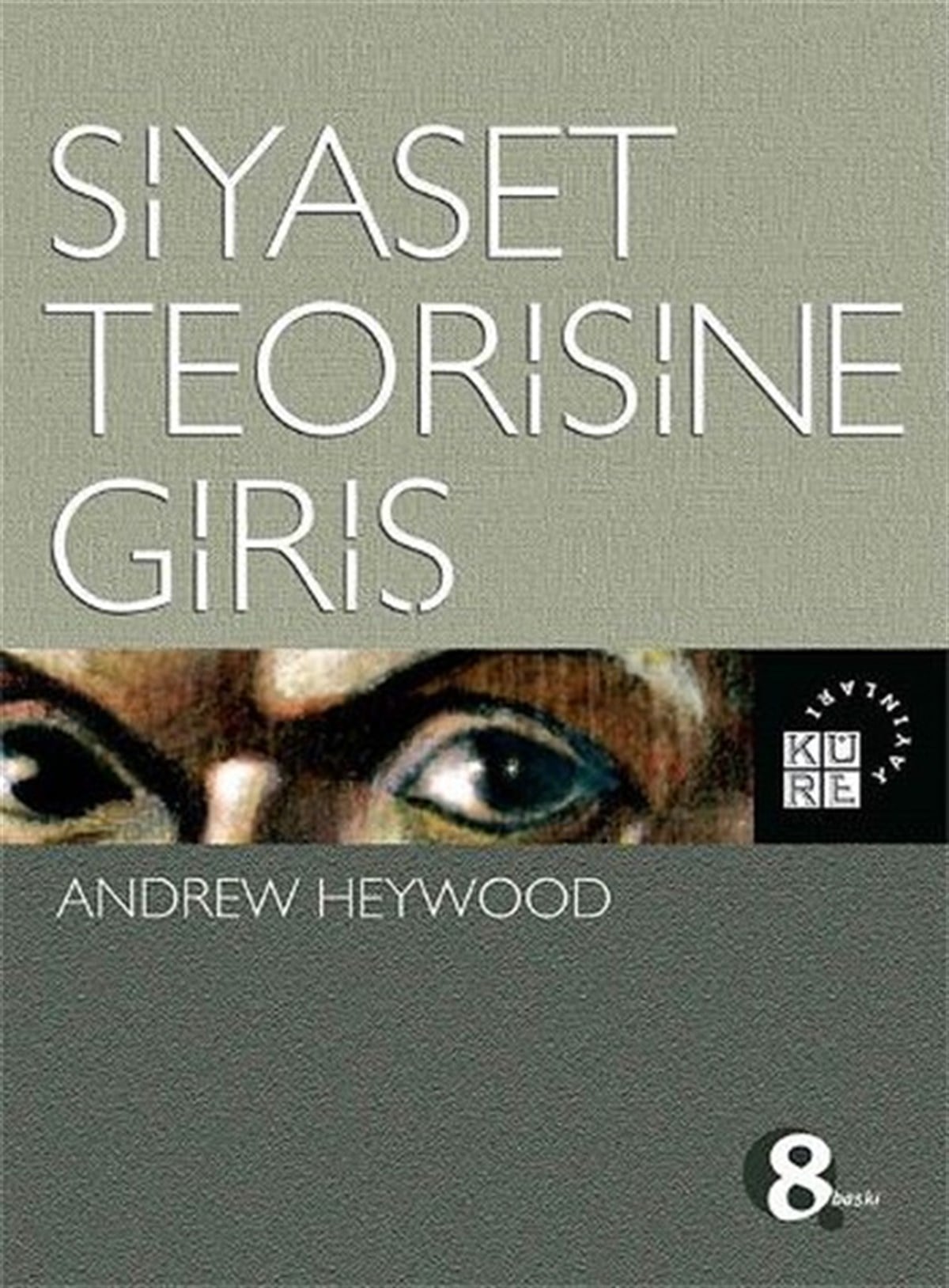 Bilge Özel İmanovGenel Politika & Siyaset Bilim & Siyaset Tarihi KitaplarıSiyaset Teorisine Giriş