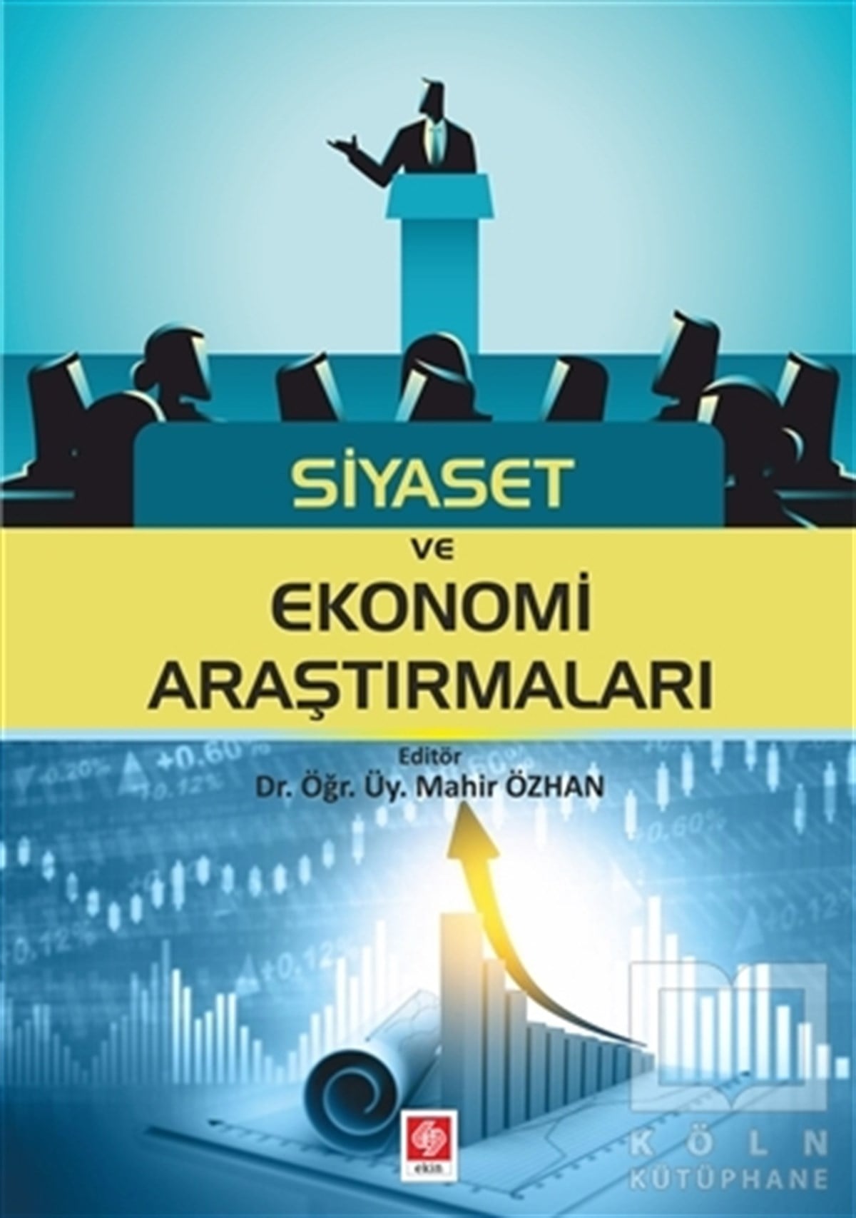 Mahir ÖzhanAraştırma & İnceleme & Kuram KitaplarıSiyaset ve Ekonomi Araştırmaları