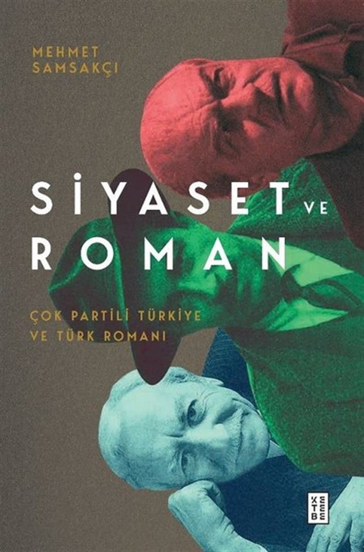 Mehmet SamsakçıEleştiri & Kuram & İnceleme KitaplarıSiyaset ve Roman - Çok Partili Türkiye ve Türk Romanı