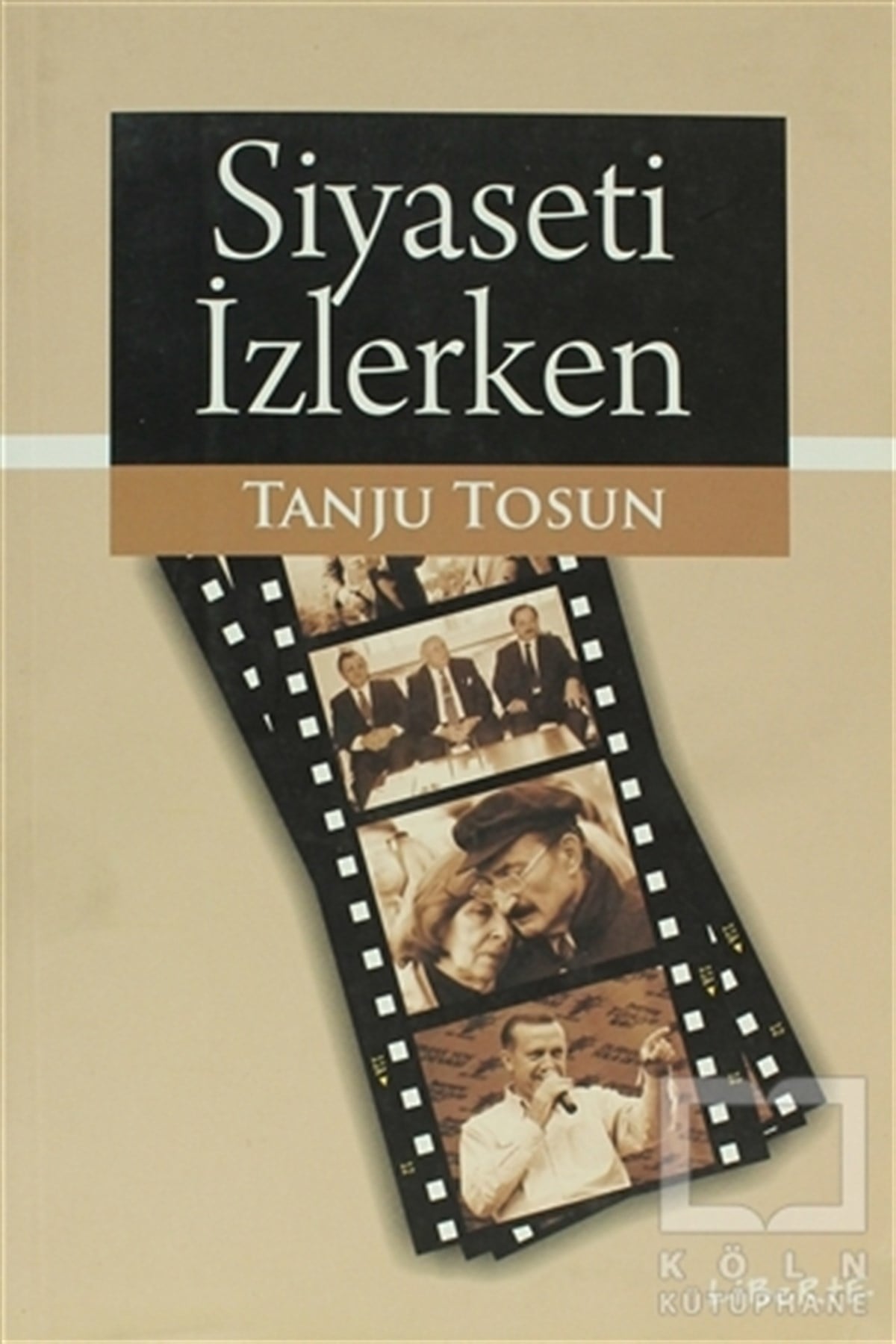 Tanju TosunSiyaset BilimiSiyaseti İzlerken