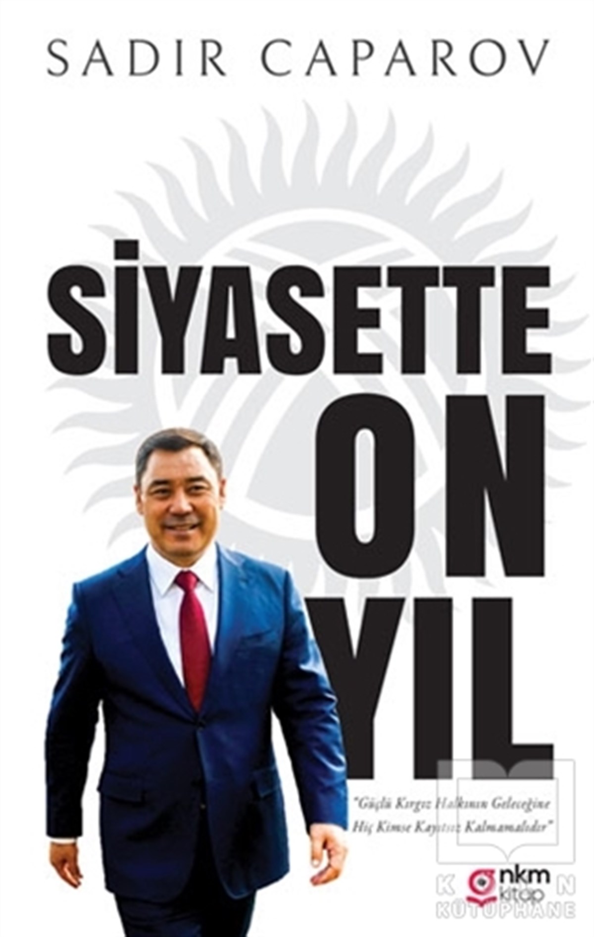 Sadır CaparovAraştırma & İnceleme ve Referans KitaplarıSiyasette On Yıl