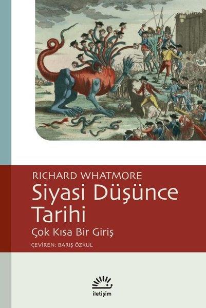 Richard WhatmoreDünya Siyaseti ve PolitikasıSiyasi Düşünce Tarihi - Çok Kısa Bir Giriş